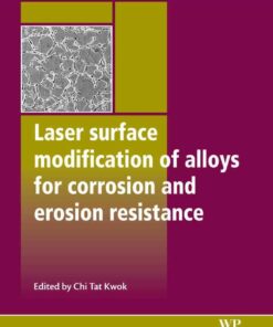 Laser Surface Modification of Alloys for Corrosion and Erosion Resistance eBook