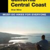 Top Trails: California Central Coast: Must-Do Hikes for Everyone eBook