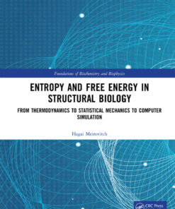 Entropy and Free Energy in Structural Biology: From Thermodynamics to Statistical Mechanics to Computer Simulation eBook