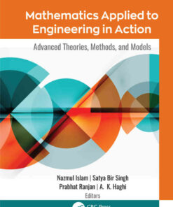 Mathematics Applied to Engineering in Action: Advanced Theories, Methods, and Models eBook