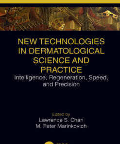 New Technologies in Dermatological Science and Practice: Intelligence, Regeneration, Speed, and Precision eBook