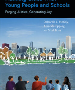 Planning Cities With Young People and Schools: Forging Justice, Generating Joy eBook