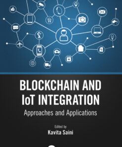 Blockchain and IoT Integration: Approaches and Applications eBook