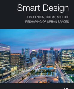 Smart Design: Disruption, Crisis, and the Reshaping of Urban Spaces eBook