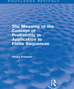 The Meaning of the Concept of Probability in Application to Finite Sequences (Routledge Revivals) eBook