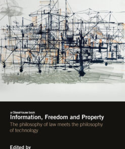 Information, Freedom and Property: The Philosophy of Law Meets the Philosophy of Technology eBook