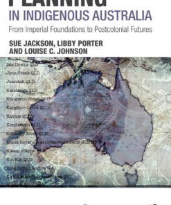 Planning in Indigenous Australia: From Imperial Foundations to Postcolonial Futures eBook