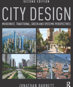 City Design: Modernist, Traditional, Green and Systems Perspectives eBook