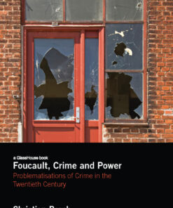Foucault, Crime and Power: Problematisations of Crime in the Twentieth Century eBook