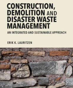 Construction, Demolition and Disaster Waste Management: An Integrated and Sustainable Approach eBook