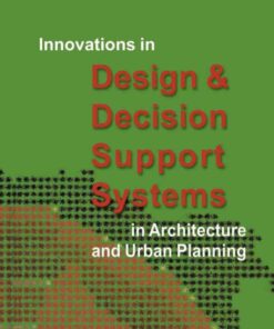 Innovations in Design & Decision Support Systems in Architecture and Urban Planning eBook