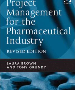 Project Management for the Pharmaceutical Industry eBook