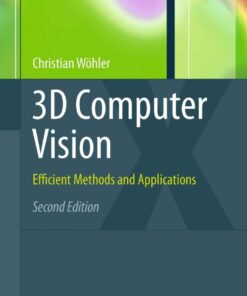3D Computer Vision: Efficient Methods and Applications eBook
