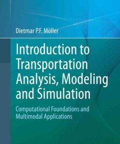 Introduction to Transportation Analysis, Modeling and Simulation: Computational Foundations and Multimodal Applications eBook