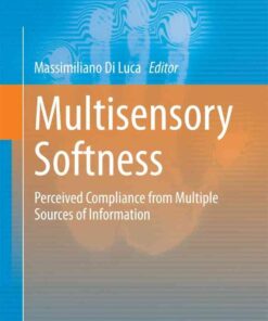 Multisensory Softness: Perceived Compliance from Multiple Sources of Information eBook
