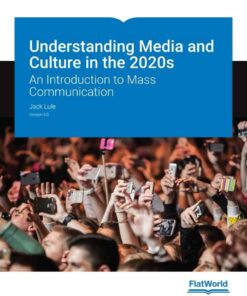 Understanding Media and Culture in the 2020s: An Introduction to Mass Communication v3.0 eBook