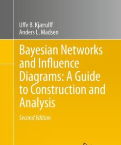 Bayesian Networks and Influence Diagrams: A Guide to Construction and Analysis eBook