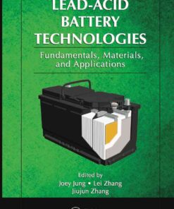 Lead-Acid Battery Technologies: Fundamentals, Materials, and Applications eBook