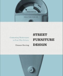 Street Furniture Design: Contesting Modernism in Post-War Britain eBook
