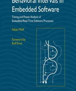 Behavioral Intervals in Embedded Software: Timing and Power Analysis of Embedded Real-Time Software Processes eBook