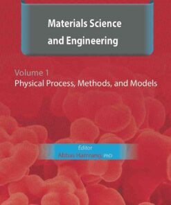Materials Science and Engineering. Volume I: Physical Process, Methods, and Models eBook