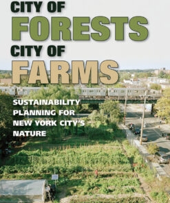 City of Forests, City of Farms: Sustainability Planning for New York City’s Nature eBook