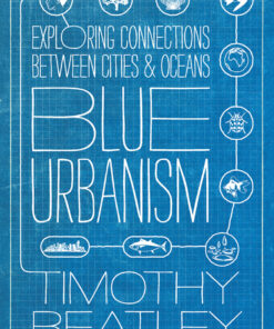Blue Urbanism: Exploring Connections Between Cities and Oceans eBook