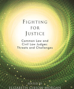 Fighting for Justice: Common Law and Civil Law Judges: Threats and Challenges eBook