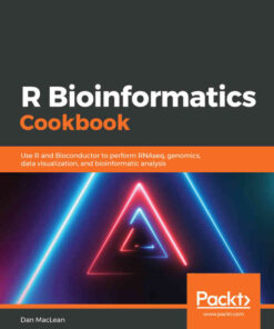 R Bioinformatics Cookbook: Use R and Bioconductor to perform RNAseq, genomics, data visualization, and bioinformatic analysis eBook