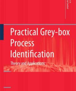 Practical Grey-box Process Identification: Theory and Applications eBook