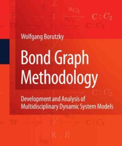 Bond Graph Methodology: Development and Analysis of Multidisciplinary Dynamic System Models eBook