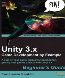 Unity 3.x Game Development by Example Beginner's Guide eBook