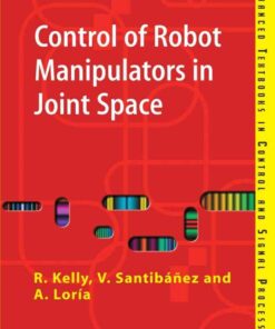 Control of Robot Manipulators in Joint Space eBook
