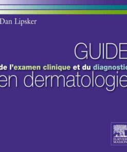 Guide de l'examen clinique et du diagnostic en dermatologie eBook