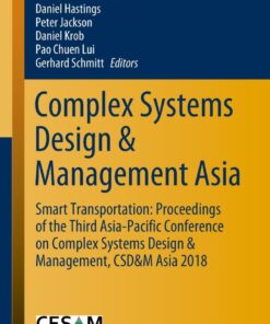 Complex Systems Design & Management Asia: Smart Transportation: Proceedings of the Third Asia-Pacific Conference on Complex Systems Design & Management, CSD&M Asia 2018 eBook