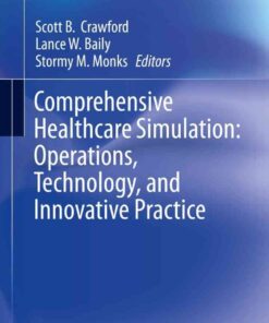 Comprehensive Healthcare Simulation: Operations, Technology, and Innovative Practice eBook
