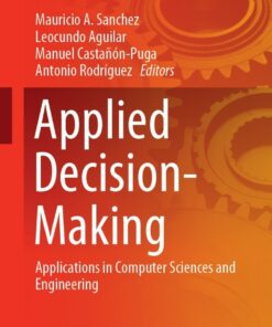 Applied Decision-Making: Applications in Computer Sciences and Engineering eBook