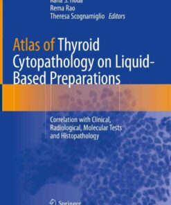 Atlas of Thyroid Cytopathology on Liquid-Based Preparations: Correlation with Clinical, Radiological, Molecular Tests and Histopathology eBook