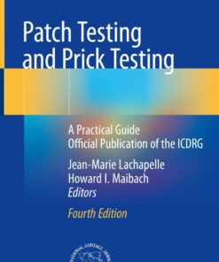 Patch Testing and Prick Testing: A Practical Guide Official Publication of the ICDRG eBook