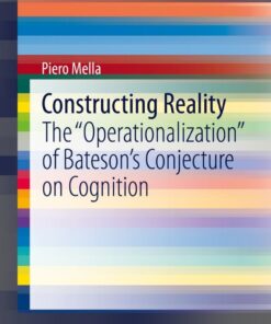 Constructing Reality: The "Operationalization" of Bateson’s Conjecture on Cognition eBook