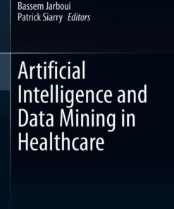 Artificial Intelligence and Data Mining in Healthcare eBook