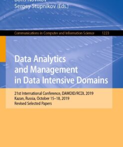 Data Analytics and Management in Data Intensive Domains: 21st International Conference, DAMDID/RCDL 2019, Kazan, Russia, October 15–18, 2019, Revised Selected Papers eBook
