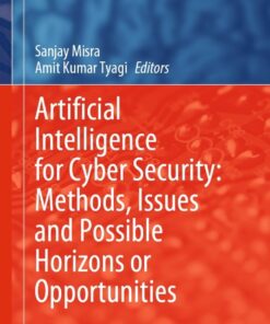Artificial Intelligence for Cyber Security: Methods, Issues and Possible Horizons or Opportunities eBook