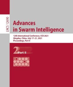 Advances in Swarm Intelligence: 12th International Conference, ICSI 2021, Qingdao, China, July 17–21, 2021, Proceedings, Part II eBook
