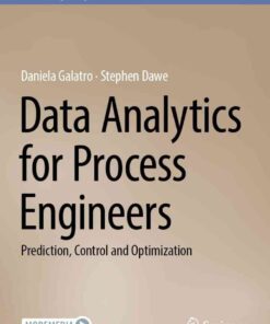Data Analytics for Process Engineers: Prediction, Control and Optimization eBook