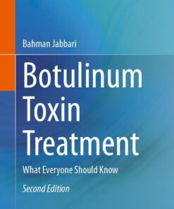 Botulinum Toxin Treatment: What Everyone Should Know eBook