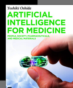 Artificial Intelligence for Medicine: People, Society, Pharmaceuticals, and Medical Materials eBook