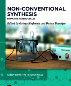 Non-Conventional Synthesis: Bioactive Heterocycles eBook
