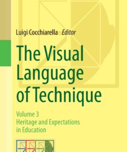 The Visual Language of Technique: Volume 3 - Heritage and Expectations in Education eBook