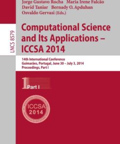 Computational Science and Its Applications - ICCSA 2014: 14th International Conference, Guimarães, Portugal, June 30 - July 3, 204, Proceedings, Part I eBook